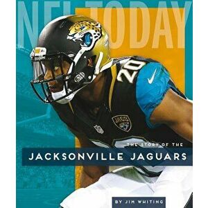 Jacksonville Jaguars, Paperback - Jim Whiting imagine