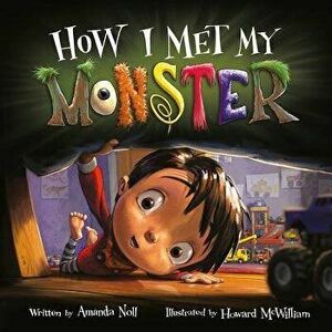 How I Met My Monster, Hardcover - Amanda Noll imagine