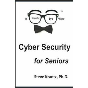Cyber Security for Seniors, Paperback - Steve Krantz imagine
