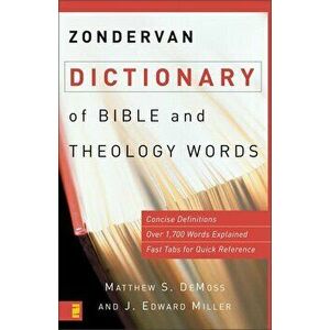 Zondervan Dictionary of Bible and Theology Words, Paperback - Matthew S. DeMoss imagine