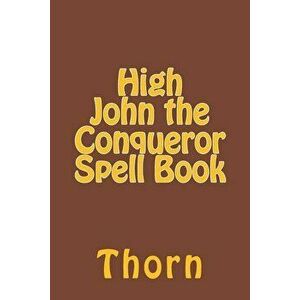 High John the Conqueror Spell Book - Thorn imagine