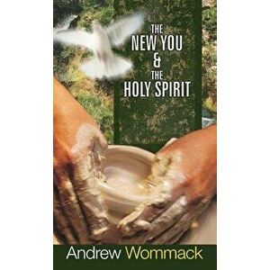 The New You & the Holy Spirit, Hardcover - Andrew Wommack imagine