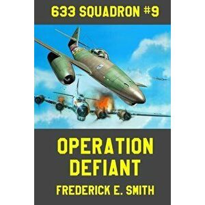 Operation Defiant - Frederick E. Smith imagine