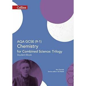 Collins GCSE Science - Aqa GCSE (9-1) Chemistry for Combined Science: Triology: Student Book - Ann Daniels imagine