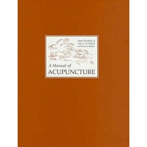 Manual of Acupuncture, Hardcover - Peter Deadman imagine