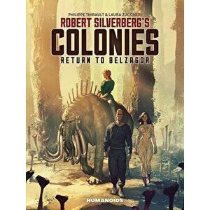 Robert Silverberg's Colonies: Return to Belzagor, Hardcover - Laura Zuccheri imagine