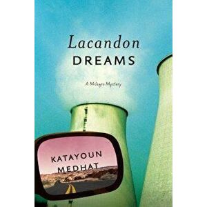 Lacandon Dreams: A Milagro Mystery, Paperback - Katayoun Medhat imagine
