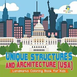 Unique Structures and Architecture (Usa) Landmarks Coloring Book for Kids, Paperback - Educando Kids imagine