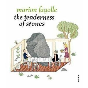 The Tenderness of Stones, Hardcover - Marion Fayolle imagine