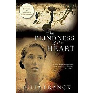 The Blindness of the Heart, Paperback - Julia Franck imagine
