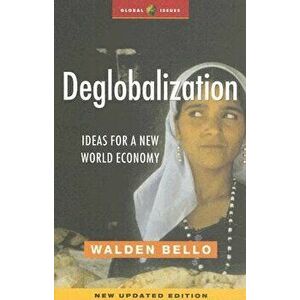 Deglobalization, Paperback - Walden Bello imagine