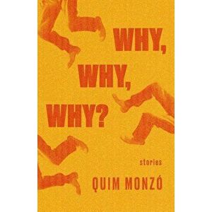 Why, Why, Why?, Paperback - Quim Monzo imagine