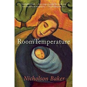 Room Temperature, Paperback - Nicholson Baker imagine
