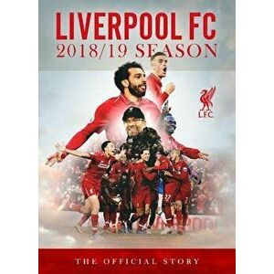 Liverpool FC 2018/19 Season: The Official Story, Hardcover - Harry Harris imagine