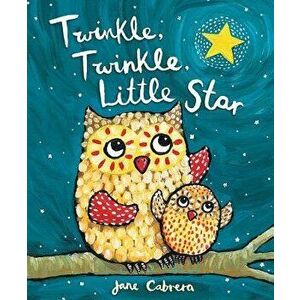 Twinkle, Twinkle, Little Star, Hardcover - Jane Cabrera imagine