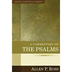 A Commentary on the Psalms: 1-41 - Allen Ross imagine