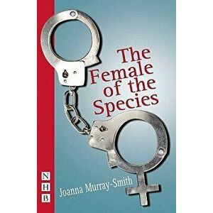 The Female of the Species - Joanna Murray-Smith imagine