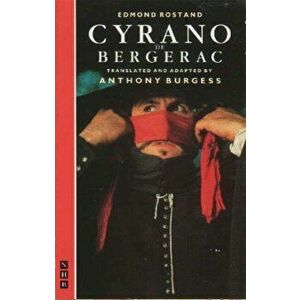 Cyrano de Bergerac: Translated by Anthony Burgess, Paperback - Edmond Rostand imagine