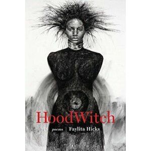 Hoodwitch, Paperback - Faylita Hicks imagine