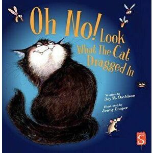 Oh No! Look What the Cat Dragged in, Hardcover - Joy H. Davidson imagine