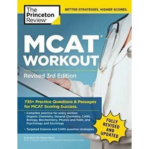 MCAT Workout, Revised 3rd Edition: 735+ Practice Questions & Passages for MCAT Scoring Success, Paperback - The Princeton Review imagine