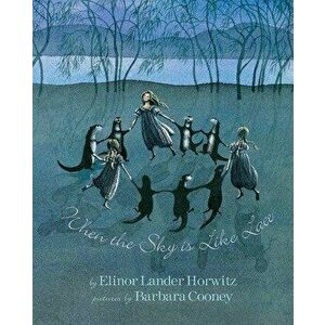 When the Sky Is Like Lace: Barbara Cooney Reissue, Hardcover - Elinor Lander Horwitz imagine