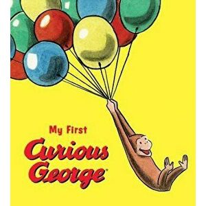 My First Curious George (Padded Board Book) - H. A. Rey imagine