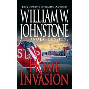 Home Invasion, Paperback - William W. Johnstone imagine