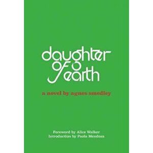 Daughter of Earth, Paperback - Agnes Smedley imagine