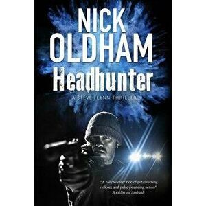 Headhunter, Paperback - Nick Oldham imagine