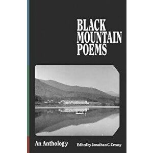 Black Mountain Poems, Paperback - Jonathan C. Creasy imagine