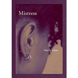 Mistress, Paperback - Chet'la Sebree imagine