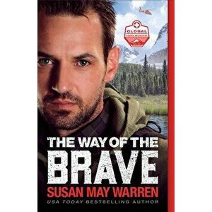 The Way of the Brave, Paperback - Susan May Warren imagine