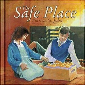 The Safe Place, Hardcover - Patricia St John imagine