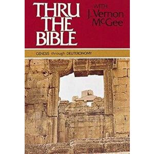 Thru the Bible: Genesis Through Revelation, Hardcover - J. Vernon McGee imagine