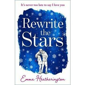 Rewrite the Stars, Paperback - Emma Heatherington imagine
