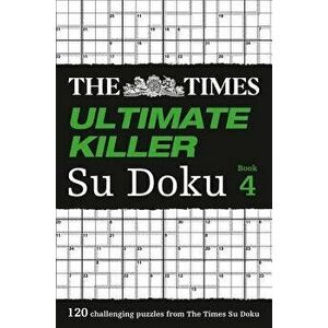 The Times Ultimate Killer Su Doku Book 4, Paperback - The Times Mind Games imagine
