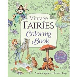 Vintage Fairies Coloring Book: Lovely Images to Colour and Keep, Paperback - Margaret Tarrant imagine