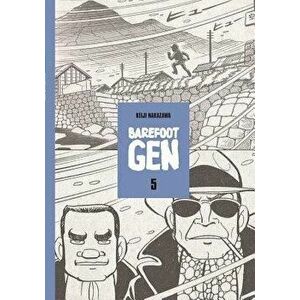 Barefoot Gen Volume 5: Hardcover Edition - Keiji Nakazawa imagine