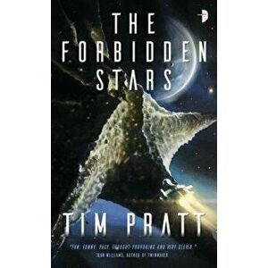 The Forbidden Stars: Book III of the Axiom - Tim Pratt imagine