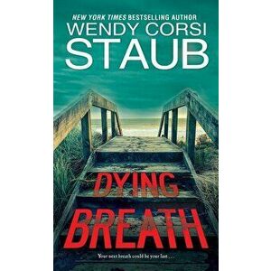 Dying Breath - Wendy Corsi Staub imagine