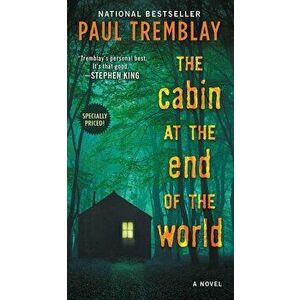 The Cabin at the End of the World - Paul Tremblay imagine