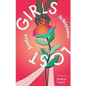 Girls Lost, Paperback - Jessica Schiefauer imagine