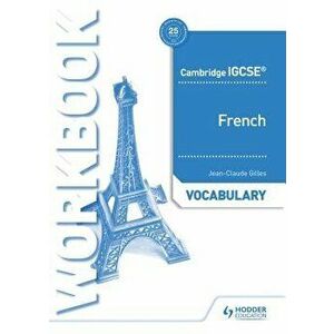 Cambridge Igcse(tm) French Vocabulary Workbook, Paperback - Jean-Claude Gilles imagine