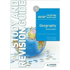 Cambigcse&olevel Geography Study & Revision Guide Revised Edition, Paperback - Paul Guinness imagine