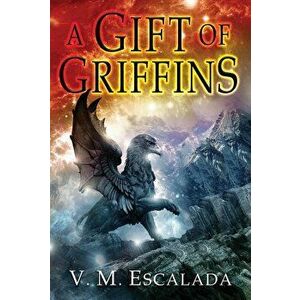 Gift of Griffins - V. M. Escalada imagine