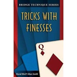 Tricks with Finesses, Paperback - Marc Smith imagine