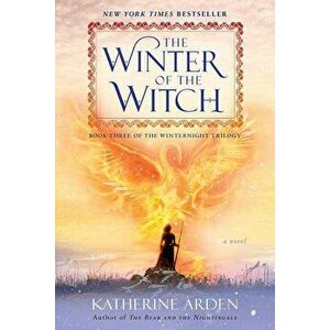 The Winter of the Witch, Paperback - Katherine Arden imagine
