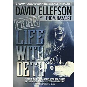 More Life with Deth, Paperback - David Ellefson imagine
