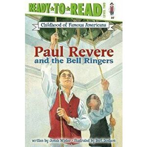 Paul Revere and the Bell Ringers, Paperback - Jonah Winter imagine